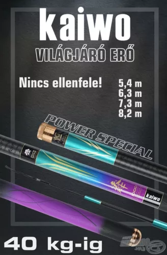 KAIWO Világjáró erő - 5,4 m XP - extra erős spiccbot maximum 40 kg-os halakig